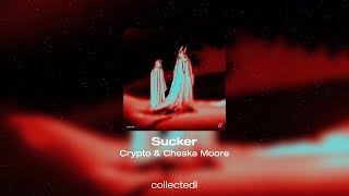 Crypto & Cheska Moore - Sucker by Collected Vibes 240 views 3 weeks ago 2 minutes, 38 seconds