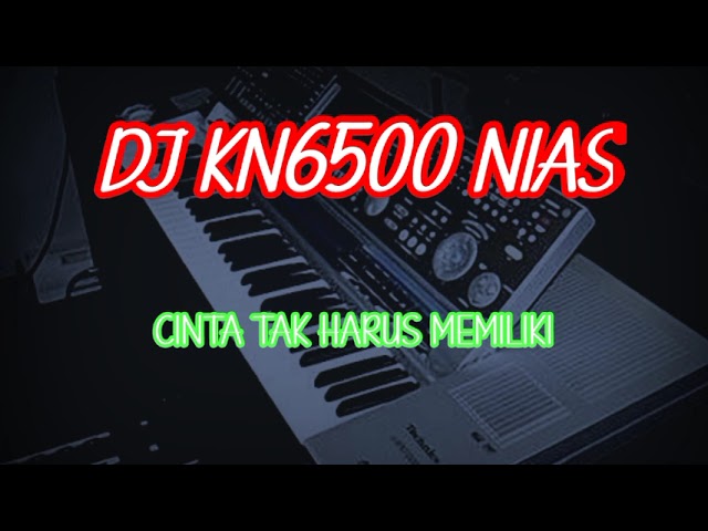 DJ KN6500 CINTA TAK HARUS MEMILIKI || FULL BASS class=