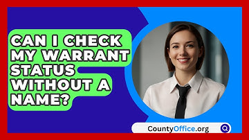 Can I Check My Warrant Status Without A Name? - CountyOffice.org