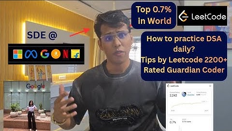 How to Practice DSA Daily - By SDE @ FAANG + Leetcode Guardian (2200+ Rated)