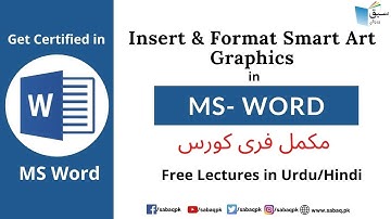 Insert & Format Smart Art Graphics in MS Word | Sect Exercise 5.3, Word Core (in Urdu) | Sabaq.pk |