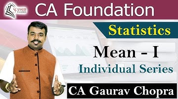 CA Foundation Statistics Lecture By CA Gaurav Chopra I Scanner Classes | Part 1