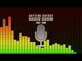 Anytime Anyday Radio Show – Episode 9 Host: Samuel Archer