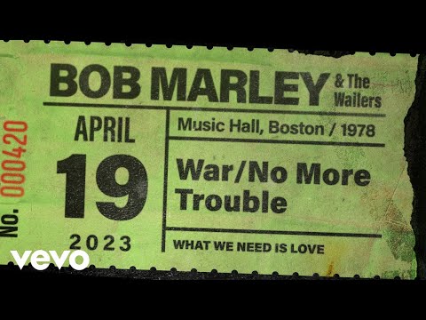 Bob Marley x The Wailers - War No More Trouble