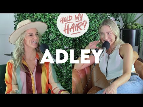 ADLEY on the Hold My Hair Podcast - Episode 1