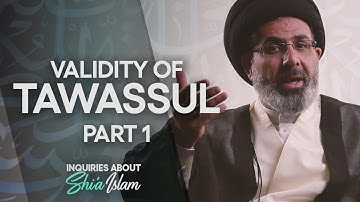 Validity of Tawassul - Part 1
