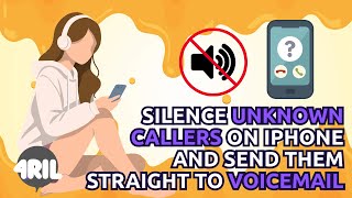 How to Silence Unknown Callers on iPhone and Send Them Straight to Voicemail