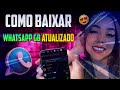 COMO BAIXAR E INSTALAR E ATUALIZAR WHATSAPP GB ATUALIZADO! 2025