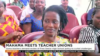 Mahama Meets Teacher Unions: Some teachers demand review of Free Senior High School - Adom TV.