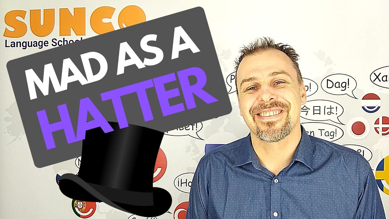 idioms 101 mad as a hatter YouTube