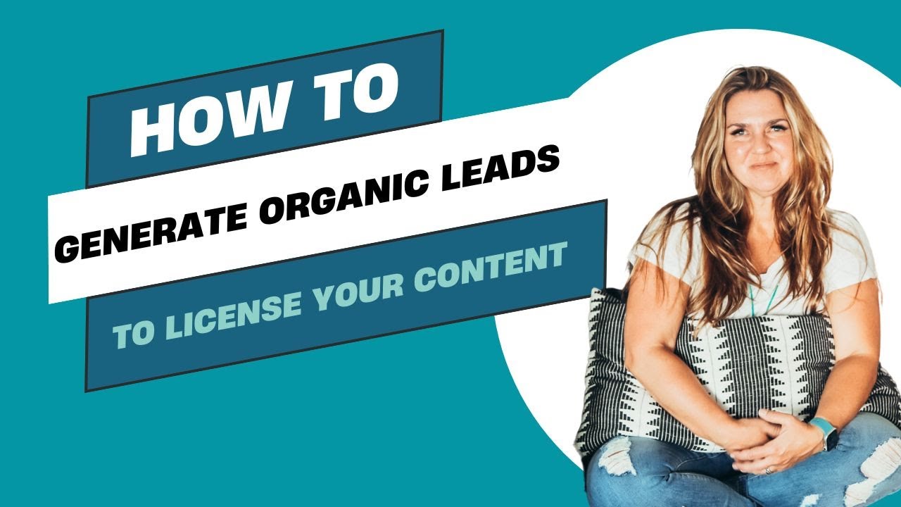 How To Generate Organic Leads To License Your Content - YouTube
