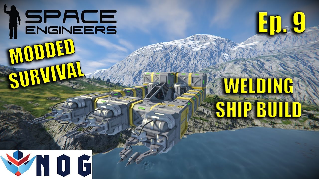 Lets Play Space Engineers Modded Survival Ep9 | Building a Welder Ship ...
