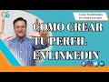 COMO CREAR TU PERFIL EN LINKEDIN - Como Usar Linkedin 😉😏😗 - Crear Perfil en linkedin