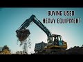 What to look for buying used heavy equipment