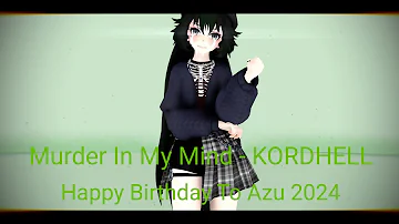 【MMD x Short】  Murder In My Mind -  @KORDHELL 【Happy Birthday To  @azulinahargreeves   2024】