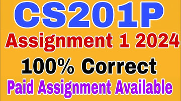 CS201P Assignment 1 Solution Spring 2024 || CS201P Assignment 1 Solution 2024 #cs201p #spring2024