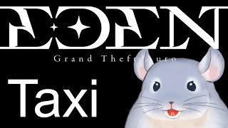 【EDENGTA】田舎（大都会）から引っ越してきました。3日目！！！クレイジータクシーする着ぐるみチンチラ。/Fade【新人Vtuber】※鳩・ゴースティング禁止