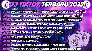 Download Lagu DJ TIKTOK TERBARU 2025🎵DJ OH DEK TIA MONICA - TIMBUL CINTA LAM DADA🎵DJ MANGU - SIAPA YANG TAU 🔥 MP3 Download Lagu DJ TIKTOK TERBARU 2025🎵DJ OH DEK TIA MONICA - TIMBUL CINTA LAM DADA🎵DJ MANGU - SIAPA YANG TAU 🔥 MP3