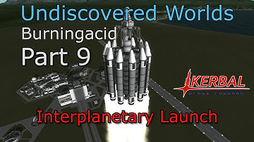 KSP Undiscovered Worlds - Part 9 - Interplanetary Launch