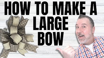 How To Make A Large Bow For Your Wreath - Bow DIY - Easy DIY - Wreath Bow DIY