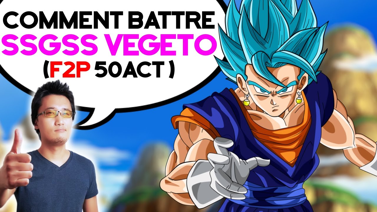 [F2P] Comment battre SSGSS Vegeto (50 ACT) - DOKKAN BATTLE - YouTube