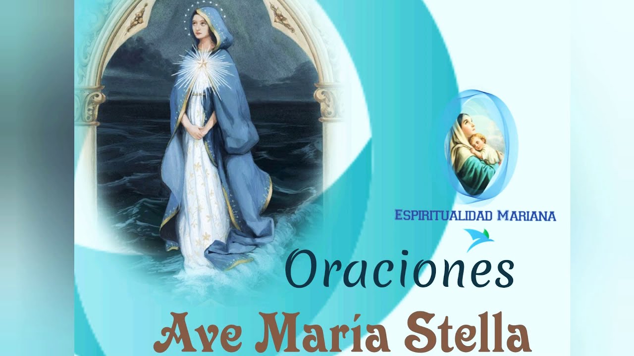 Ave María Stella - espiritualidad mariana - YouTube