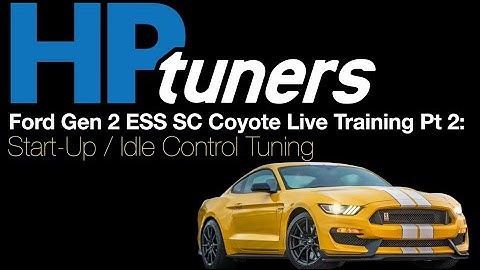 HP Tuners Ford G2 Coyote ESS SC Live Training Pt 2: Start-Up/Idle Tuning | Evans Performance Academy