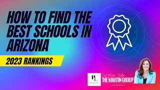 How To Find The Best Schools in Arizona | Best Schools in AZ 2023 | Dusti Martin, AZ Realtor