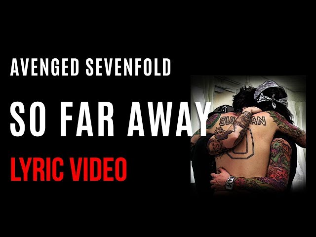 Avenged Sevenfold -  So Far Away (LYRICS) class=