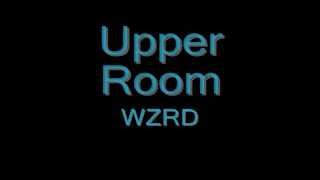 Upper Room-WZRD Lyrics chords