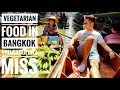 Vegetarian Food In Bangkok Thailand You Shouldn't Miss