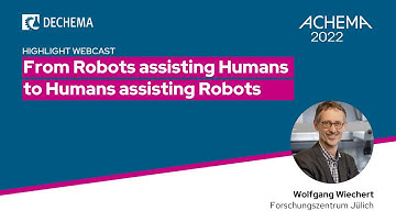 ACHEMA Highlight Webcast: From Robots assisting Humans to Humans assisting Robots