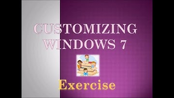 Computer Science - Class 4 - Customizing Windows 7 . ( Exercise)
