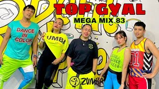 TOP GYAL -Mega Mix 83 | Zumba | Choreography | Zin Mila