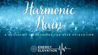 Harmonic Rain: A Medley of Frequencies for Deep Relaxation