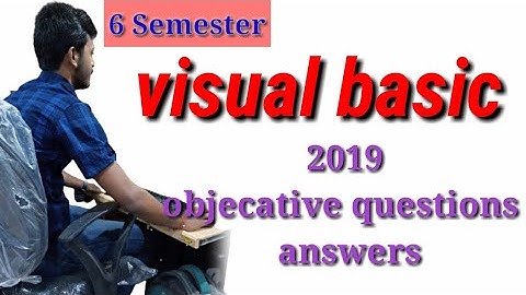 visual basic | 6 semester | Bihar polytechnic 2019 exam objective questions answer
