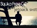Jetpack Shit - Sucka Free CJ (lyrics+DL)