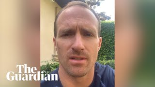 'I will do better': Drew Brees apologises for kneeling protest comments