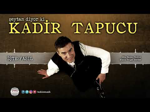 Kadir Tapucu - İşte Fasıl | Official Audio