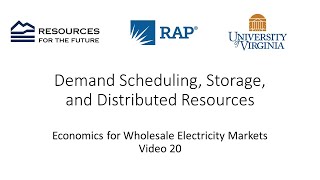 Economics #20: Demand Scheduling, Storage, and Distributed Resources