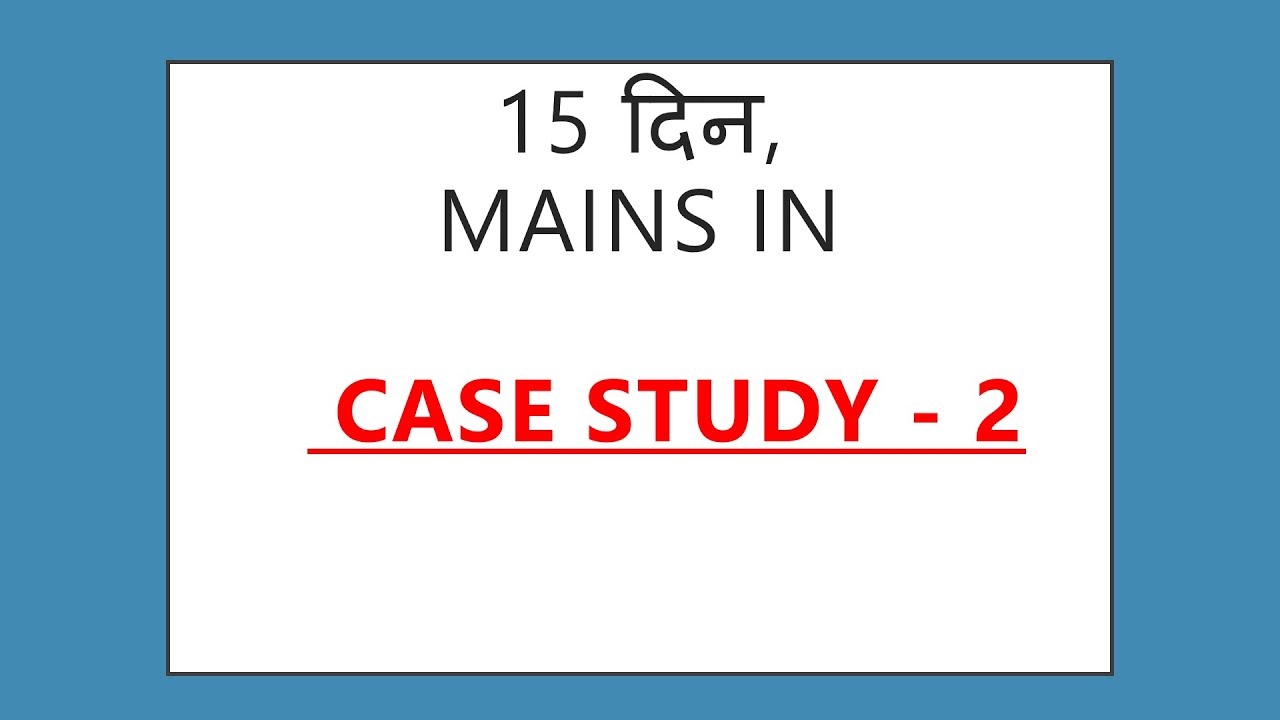 CASE STUDY - 2 - YouTube
