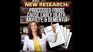 New Research Processed Foods Cause Early Death, Anxiety, & Dementia