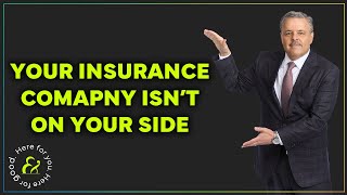 Why Insurance Companies Aren’t On Your Side | Farah & Farah