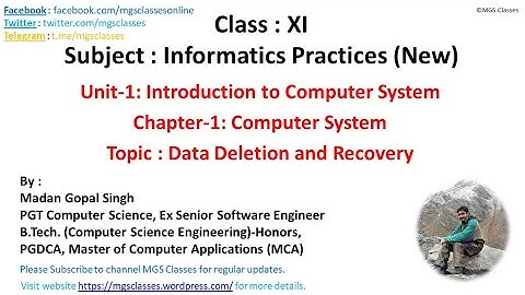 Class #5 : Unit-1 : Chapter-1 : Topic-5: Data Deletion and Recovery for XI-IP @MGS Classes