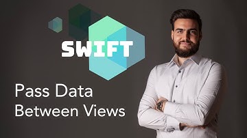 Swift - How To Pass Data Between Views