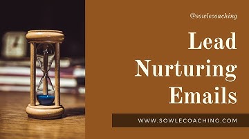 Lead Nurturing Emails In Email Marketing