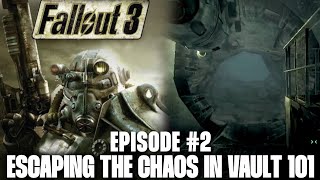 ESCAPING THE CHAOS IN VAULT 101! | FALLOUT 3 PLAYTHROUGH | EPISODE 2 | #FALLOUT3 #FALLOUT