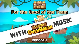 Last Cookie Standing Episode 1 but with CookieRun: OvenBreak music
