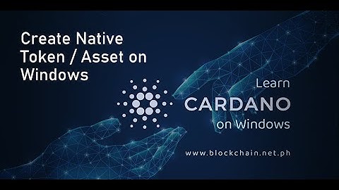 Cardano Tutorial [22-007B] - Create Native Token on Windows