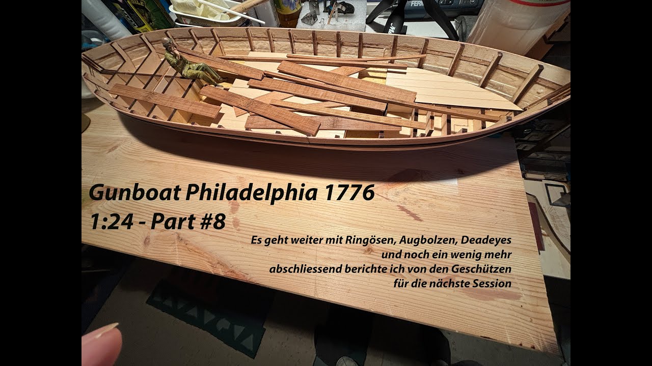 Weiter geht es an Deck bei meinem Gunboat Philadelphia 1776 - 